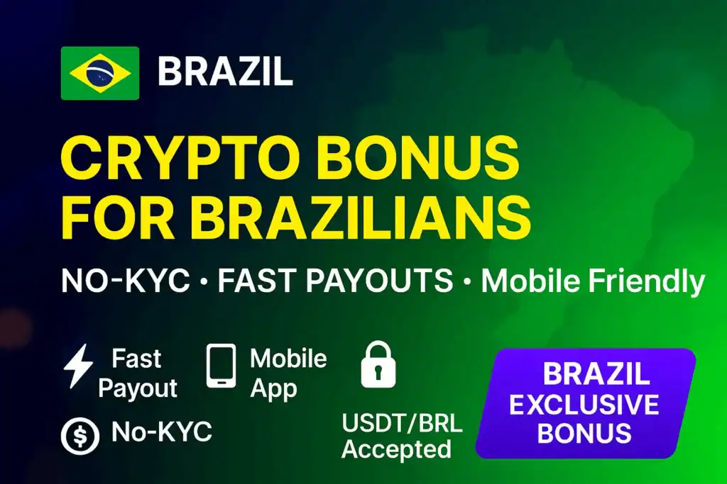 Crypto bonus for Brazilians – fast payouts & no-KYC in 2025